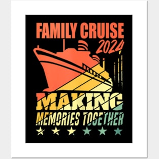 Family Cruise 2024 Family Vacation Making Memories Together Posters and Art